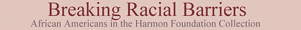 title: Breaking Racial Barriers: African Americans in the Harmon Foundation Collection